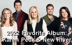 2022 Favorite Album of the Year - Title: 2:22 (Karen Peck and New River)